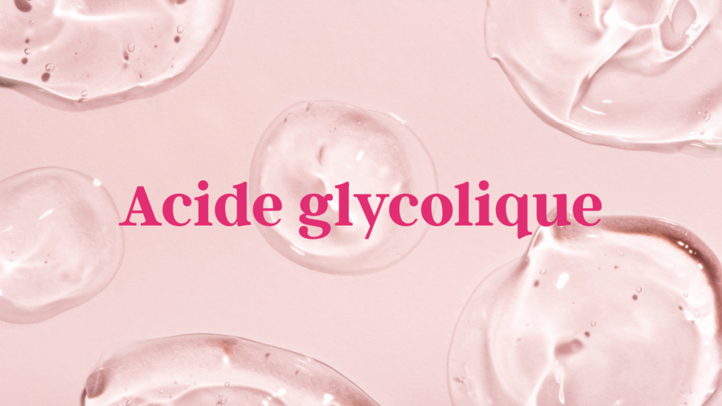 Acide glycolique en cosmétique pour exfolier la peau et stimuler le renouvellement cellulaire